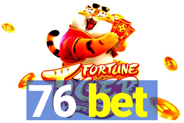 76 bet